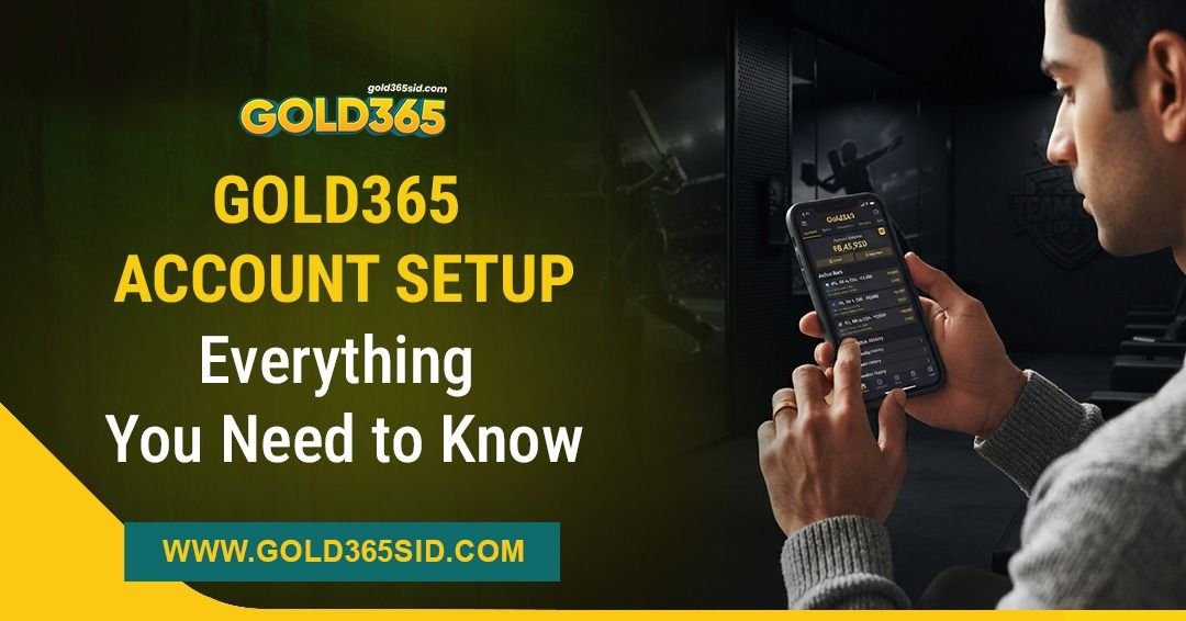 Gold365 account setup and registration guide for new users