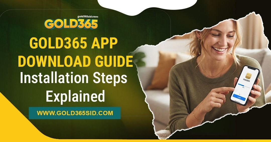 Gold365 App download guide showing simple installation steps, app setup instructions, and secure access considerations