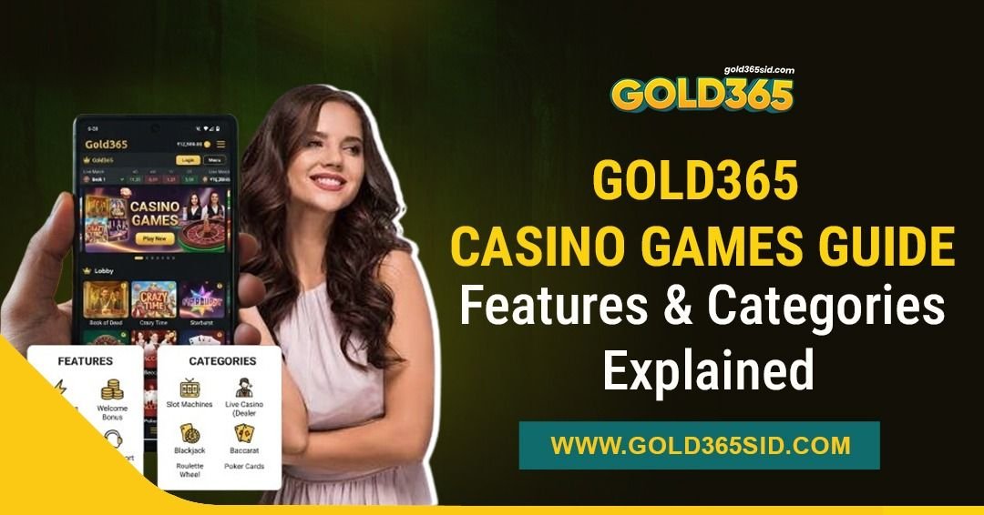 Gold365 casino games guide showing game categories and platform features