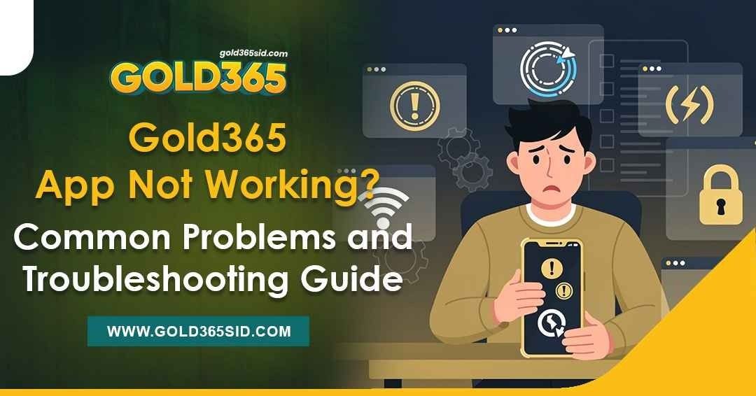 Gold365 App not working troubleshooting guide showing common access and login problems