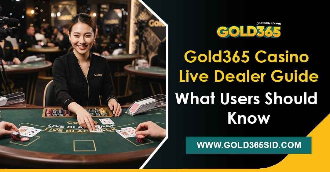 Gold365 casino live dealer guide screen displaying real-time card tables, HD video streaming, and user dashboard controls.