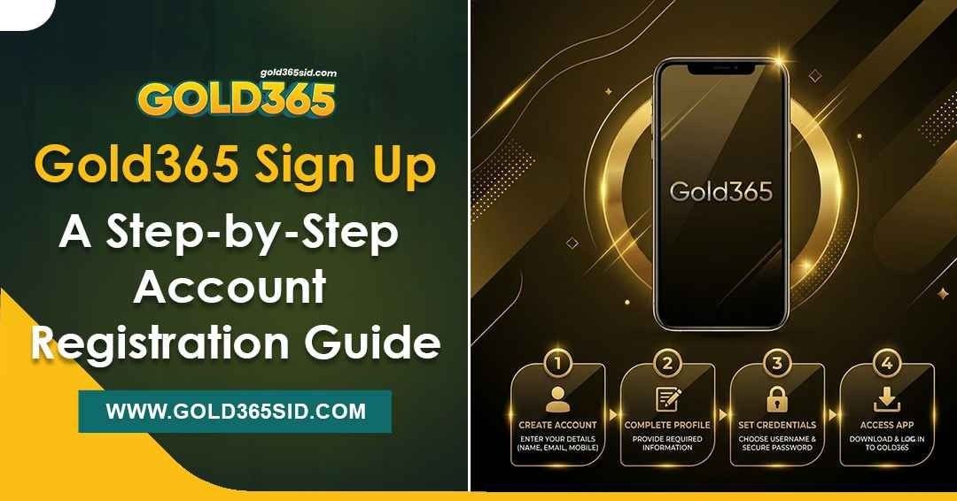 Gold365 sign up step-by-step account registration guide